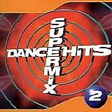 Various artists - Dance Hits Supermix 2