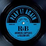 Various artists - Play It Again: R&B Answers Copycats And Follow Up's Volume 2