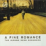 Various artists - A Fine Romance - The Jerome Kern Songbook