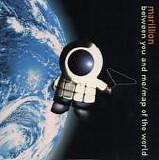 Marillion - Between You and Me/Map of the World