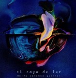 Marta Sanchez Quintet - El Rayo di Luz
