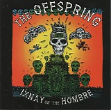 Offspring, The - Ixnay on the Hombre