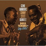 Gene Ammons & Sonny Stitt Quintet - Boss Tenors + Dig him !