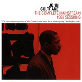 John Coltrane - The Complete Mainstream 1958 Sessions