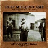 John Mellencamp - Trouble No More - Live At Town Hall