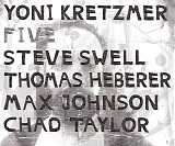 Yoni Kretzmer, Steve Swell, Thomas Heberer, Max Johnson & Chad Taylor - Five