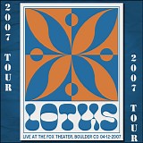 Lotus - Live at the Fox Theater, Boulder CO 04-12-07