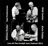 Kidd Jordan, Joel Futterman, William Parker & Alvin Fielder - Live At The Guelph Jazz Festival 2011