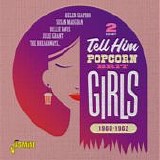 Various artists - Tell Him: Popcorn Brit Girls 1960 - 1962