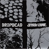 Dropdead & Unholy Grave - Dropdead/Unholy Grave
