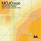 Various artists - Mojo 2020.07 - Music for Homes - New Sounds for new Times