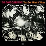 The Dave Clark Five - You Got What It Takes (Mono)