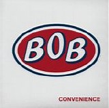 BOB - Convenience (Reissue)