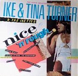 Ike and Tina Turner with The Ikettes - Nice 'N' Rough (The Later Greater Hits Of Ike and Tina Turner)
