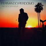 Perdomo, Fernando - The Golden Hour