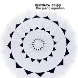 Matthew Shipp - The Piano Equation