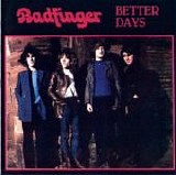 Badfinger - Better Days