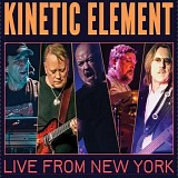Kinetic Element - Live From New York