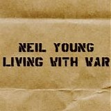 Young, Neil - Living With War