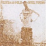 Young, Neil - Silver & Gold