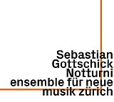 ensemble fÃ¼r neue musik zÃ¼rich - Notturni