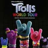 Various Artists - Trolls World Tour ( Original Motion Picture Soundtrack)
