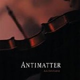 Antimatter - An Epitaph