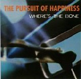 Pursuit Of Happiness, The - Where's The Bone?