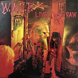 W.A.S.P. - Live...in the Raw
