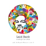 Various artists - Laid Back Compilation: All School Flavor vol.1