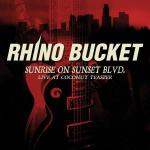 Rhino Bucket - Sunrise On Sunset Blvd.: Live At The Coconut Teaszer