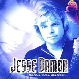 Jesse Damon - Nothin' Else Matters