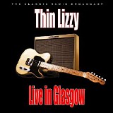 Thin Lizzy - Live In Glasgow