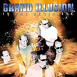 Grand Illusion - In The Beginning