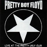 Pretty Boy Floyd - Live At The Pretty Ugly Club