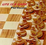 Phil Vincent - Life Is A Game