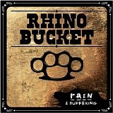 Rhino Bucket - Pain & Suffering