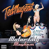 Ted Nugent - Motor City Mayhem