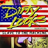 Dirty Looks - Slave To The Machine