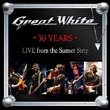 Great White - 30 Years: Live From The Sunset Strip