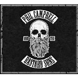 Phil Campbell And The Bastard Sons - Phil Campbell And The Bastard Sons