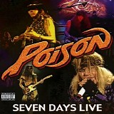 Poison - Seven Days: Live