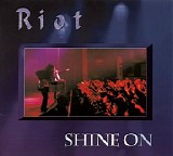 Riot - Shine on