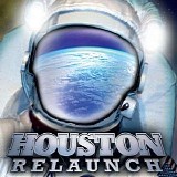 Houston - Relaunch