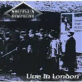 Shotgun Symphony - Live In London