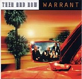 Warrant - Then And Now