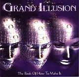 Grand Illusion - The Book Of How To Make It