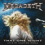 Megadeth - That One Night - Live in Buenos Aires