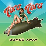 Tora Tora - Bombs Away