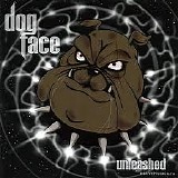Dogface - Unleashed